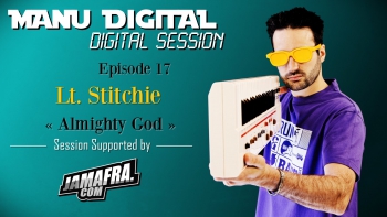 MANUDIGITAL & LT STITCHIE " Almighty God " - DIGITAL SESSION #17 (Official Video)